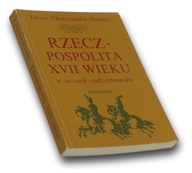 Rzeczpospolita XVII wieku w oczach cudzoziemców Teresa Chynczewska-Hennel