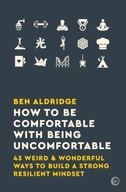 How to Be Comfortable with Being