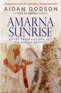 Amarna Sunrise: Egypt from Golden Age to Age of