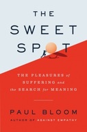The Sweet Spot: The Pleasures of Suffering and