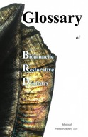 Glossary of Biomimetic Restorative Dentistry Masoud Hassanzadeh