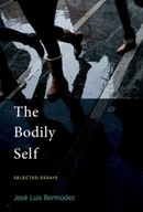 The Bodily Self: Selected Essays Bermudez