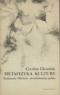 Głombik METAFIZYKA KULTURY