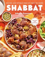 Shabbat: Recipes and Rituals from My Table to Yours Sussman, Adeena