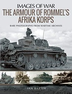 The Armour of Rommel s Afrika Korps: Rare