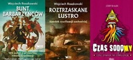 Czas sodomy + Bunt barbarzyńców + Roztrzaskane