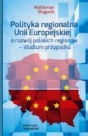 Polityka regionalna Unii Europejskiej a rozwój – polskich regionów