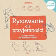 Rysowanie dla przyjemności Krok po kroku dla doros