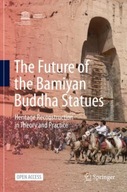 The Future of the Bamiyan Buddha Statues: