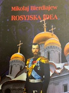 Mikołaj Bierdiajew ROSYJSKA IDEA (1999)