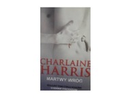 Martwy wróg - Harris Charlaine