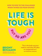 Life Is Tough (But So Are You): How to rise to