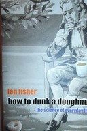 How to drunk a doughnut - Ien Fisher
