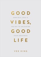 Good Vibes, Good Life (Gift Edition): How