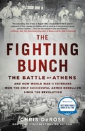 The Fighting Bunch: The Battle of Athens and How