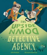 The Upside-Down Detective Agency Hattie Ellie