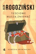 TEŚCIOWE MUSZA ZNIKNĄĆ - ALEK ROGOZIŃSKI