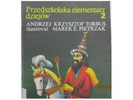 Przedszkolaka elementarz dziejów 2 - A.K.Torbus