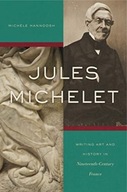 Jules Michelet: Writing Art and History in