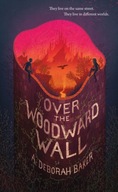 Over the Woodward Wall Baker A. Deborah