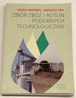 ZBIÓR ZBÓŻ I ROŚLIN PODOBNYCH TECHNOLOGICZNIE - PRZYBYŁ , SĘK