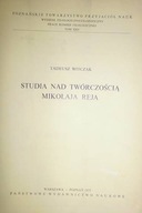 Studia nad twórczością Mikołaja Reja - T. Witczak
