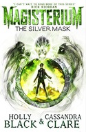 MAGISTERIUM: THE SILVER MASK: HOLLY, CLARE, CASSAN