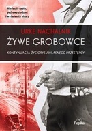 Żywe grobowce, Urke Nachalnik -tk