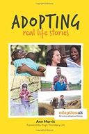 Adopting: Real Life Stories Morris Ann