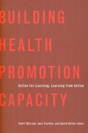 Building Health Promotion Capacity: Action for