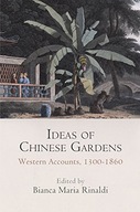 Ideas of Chinese Gardens: Western Accounts,