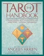 The Tarot Handbook: Practical Applications of