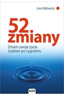 52 zmiany Zmień swoje życie tydzień po tygodniu Leo Babauta