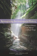 Reimagining Environmental History: Ecological