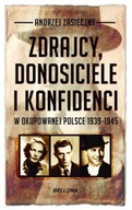 Zdrajcy, donosiciele i konfidenci w okupowanej Polsce 1939-1945 (wydanie ki