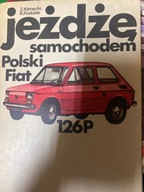 Jeżdżę samochodem Polski Fiat 126P Z.Klimecki Podolak