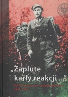 Zaplute karły reakcji Polskie podziemie 1944-1956