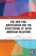 The New Pan-Americanism and the Structuring of