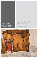 Giorgio Agamben: Beyond the Threshold of