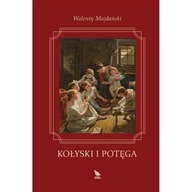 Kołyski i potęga - Walenty Majdański