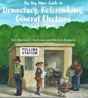 The Big Hippo Guide to Democracy, Referendums,