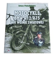 Piekałkiewicz - Motocykle BMW R12/R75 w II wojnie światowej