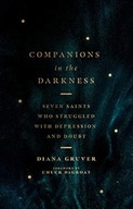 Companions in the Darkness - Seven Saints Who