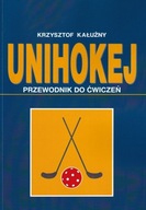 Unihokej Przewodnik do ćwiczeń