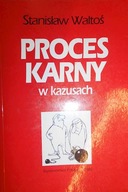 PROCES KARNY W KAZUSACH - Stanisław Waltoś