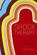 Shock Therapy: Psychology, Precarity, and