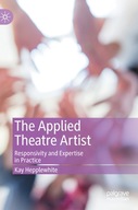 The Applied Theatre Artist: Responsivity and