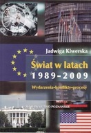 Świat w latach 1989-2009 Jadwiga Kiwerska