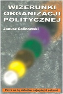 Wizerunek organizacji politycznej Janusz Golinowski