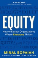 Equity: How to Design Organizations Where